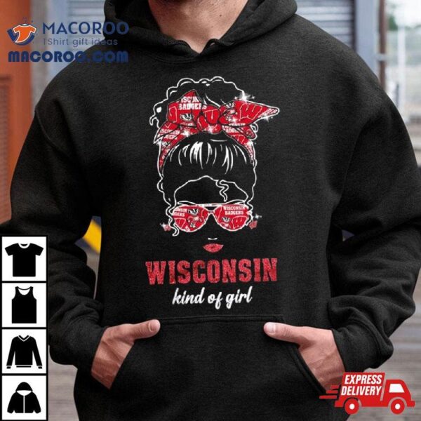 Wisconsin Badgers Kind Of Fan Girl 2024 T Shirt