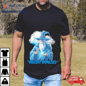 Wizard Violent Impulses Shirt
