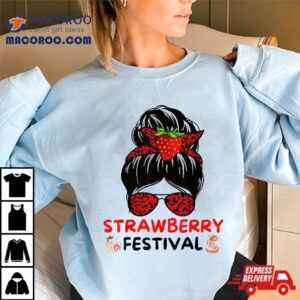 Wo Strawberry Festival Fruit Lover Mom Girl Cute Gifts Shirt