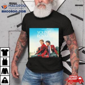 Young Royals Wilhelm And Simon Premieres March Tshirt