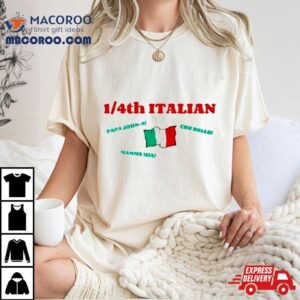 1 4th Italian Papa John A Che Bello Mamma Mia Shirt