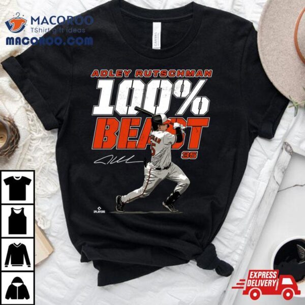 100% Beast Adley Rutschman Baltimore Mlbpa Pullover Shirt
