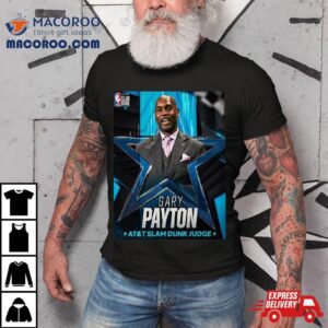 At And T Slam Dunk Judge Is Gary Payton Tshirt