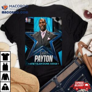 At And T Slam Dunk Judge Is Gary Payton Tshirt