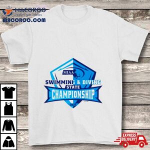 2024 Miaa Swimming & Diving State Championship Shirt