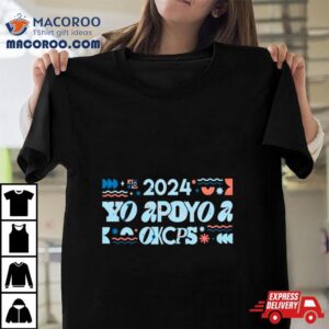 2024 Yo Apoyo A Okcps Shirt