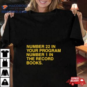In Your Program In The Record Books Tshirt