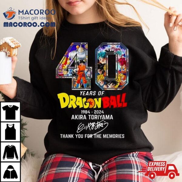 40 Years Of Dragon Ball 1984 2024 Akira Toriyama Rip Thank You For The Memories Signature Shirt