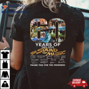 Years Of The Sound Of Music Thank You For The Memories Signatures Tshirt