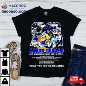 Aaron Donald Los Angeles Rams Signature Thank You For The Memories Tshirt
