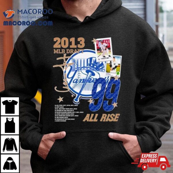 Aaron Judge 2013 Mlb Draft All Rise Vintage Shirt