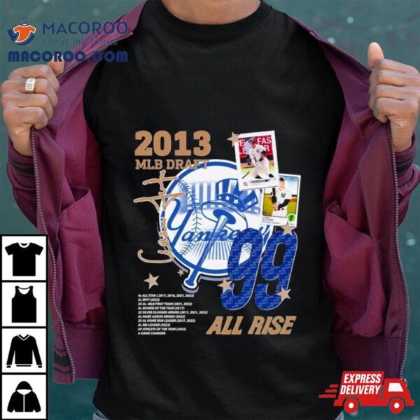 Aaron Judge 2013 Mlb Draft All Rise Vintage Shirt