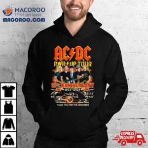 Acdc Pwr Up Tour 51st Anniversary 1973 2024 Thank You For The Memories Signatures Shirt