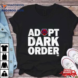 Adopt Dark Order All Elite Wrestling Shirt