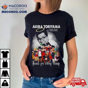 Akira Toriyama 1955 2024 Thank For Everything Signature Shirt