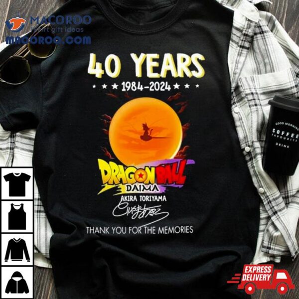 Akira Toriyama Dragon Ball Z Daima 40 Years 1984 2024 Thank You For The Memories Signature Shirt
