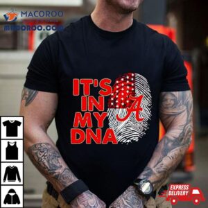 Alabama Crimson Tide It Rsquo S In My Dna Fingerprin Tshirt