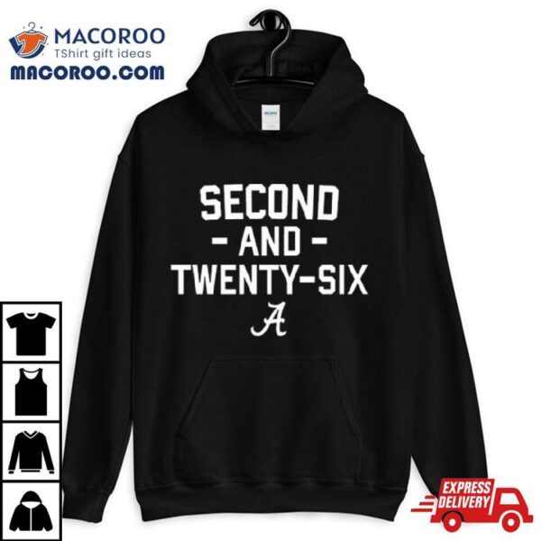 Alabama Football Second And Twenty Six Shirt