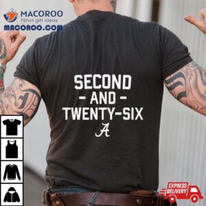 Alabama Football Second And Twenty Six Tshirt