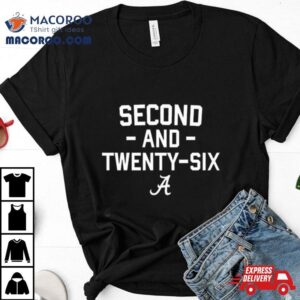 Alabama Football Second And Twenty Six Tshirt