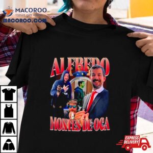 Alfredo Montes De Oca Shirt