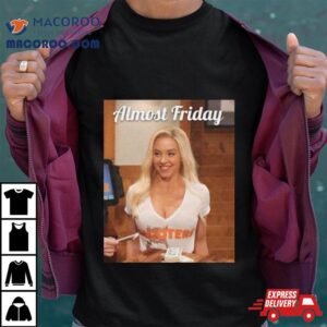 Almost Friday Hooters Shirt