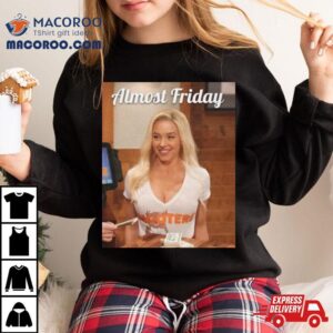 Almost Friday Hooters Shirt