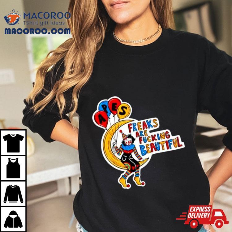 Apes Freaks Are Fucking Beautiful Shirt Apes Freaks Are Fucking Beautiful Shirt