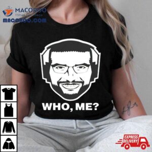 Ariel Helwani Who Me Shirt