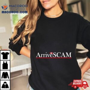 Arrivescam Arrivecan Parody Tshirt