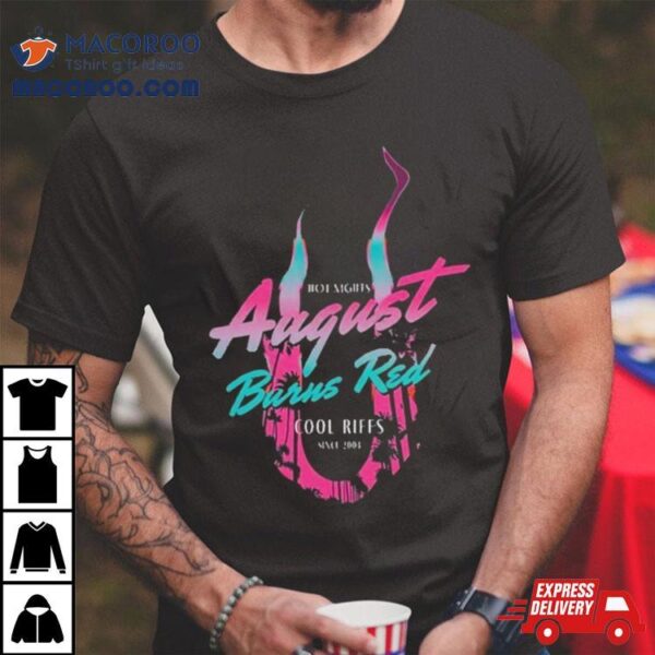 August Burns Red Hot Nights Shirt