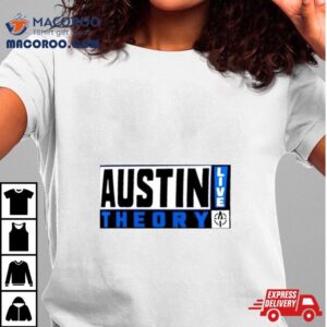 Austin Theory Live Shirt 2 Austin Theory Live Tshirt