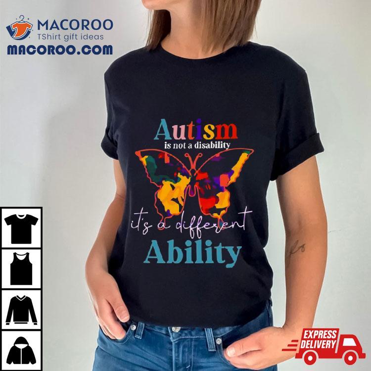 Autism Is Not A Disability It’s A Different Ability 2024 Shirt Autism Is Not A Disability It’s A Different Ability 2024 Shirt