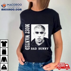 Bad Bunny Most Wanted Tour 2024 Shirt