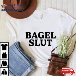 Bagel Slut Shirt