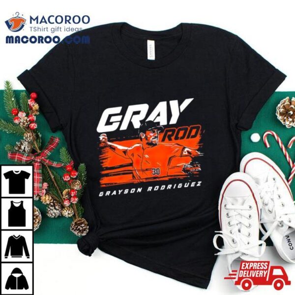 Baltimore Orioles Grayson Rodriguez Gray Rod Shirt