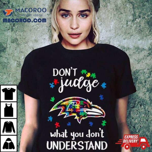 Baltimore Ravens Autism Don’t Judge What You Don’t Understand Shirt