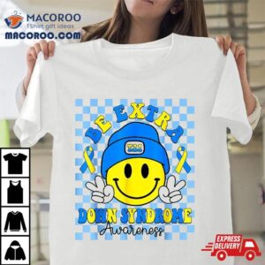 Be Extra Yellow And Blue Smile Face Down Syndrome Awareness Shirt