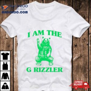 Bear I Am The G Rizzler Tshirt