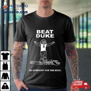 Beat Duke No Sympathy For The Devil Tshirt