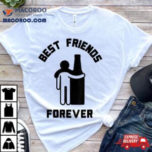 Beer Best Friend Forever Funny Drinking Dad Gifts Shirt