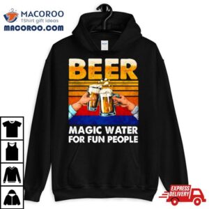 Beer Magic Water For Fun People Vintage Tshirt