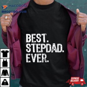 Best Stepdad Ever Family Funny Cool Step-dad Shirt