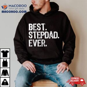 Best Stepdad Ever Family Funny Cool Step Dad Tshirt