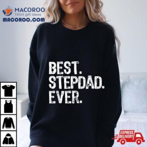 Best Stepdad Ever Family Funny Cool Step Dad Tshirt