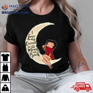 Betty Boop I Love My Arizona Cardinals To The Moon And Back Tshirt