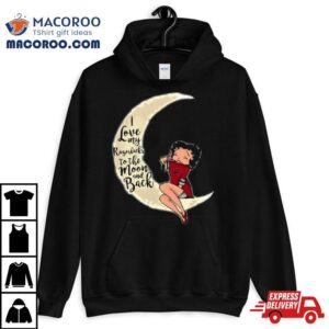 Betty Boop I Love My Arkansas Razorbacks To The Moon And Back Tshirt