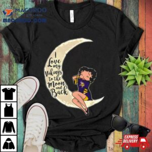 Betty Boop I Love My Minnesota Vikings To The Moon And Back Tshirt