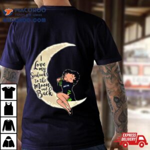 Betty Boop I Love My Seattle Seahawks To The Moon And Back Shirt