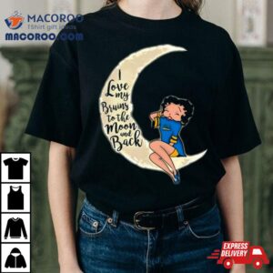 Betty Boop I Love My Ucla Bruins To The Moon And Back Tshirt